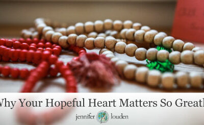 Why Your Hopeful Heart Matters So Greatly