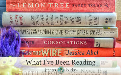 What I’ve Been Reading