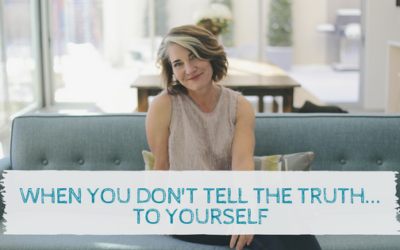 When you don’t tell the truth… to yourself