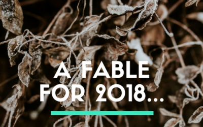 A Fable for 2018…