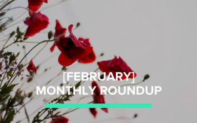 [February] Jen’s Monthly Roundup