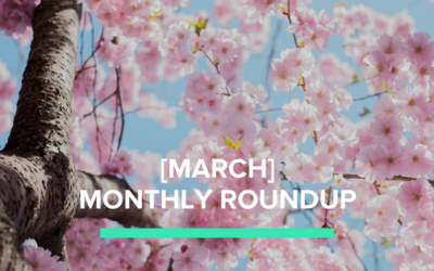 [March] Jen’s monthly round-up