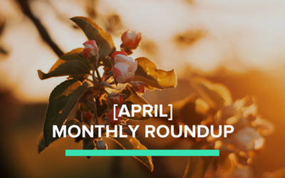 [April] Jen’s Monthly Round-Up