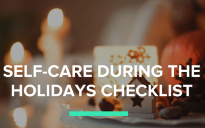 Self-Care During The Holidays Checklist