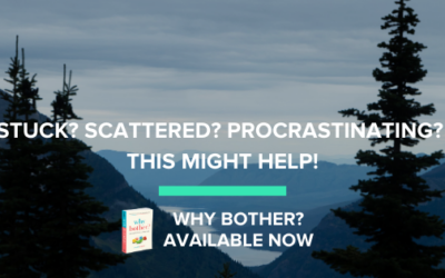 Stuck? Scattered? Procrastinating? This might help!